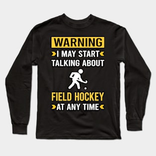 Warning Field Hockey Long Sleeve T-Shirt